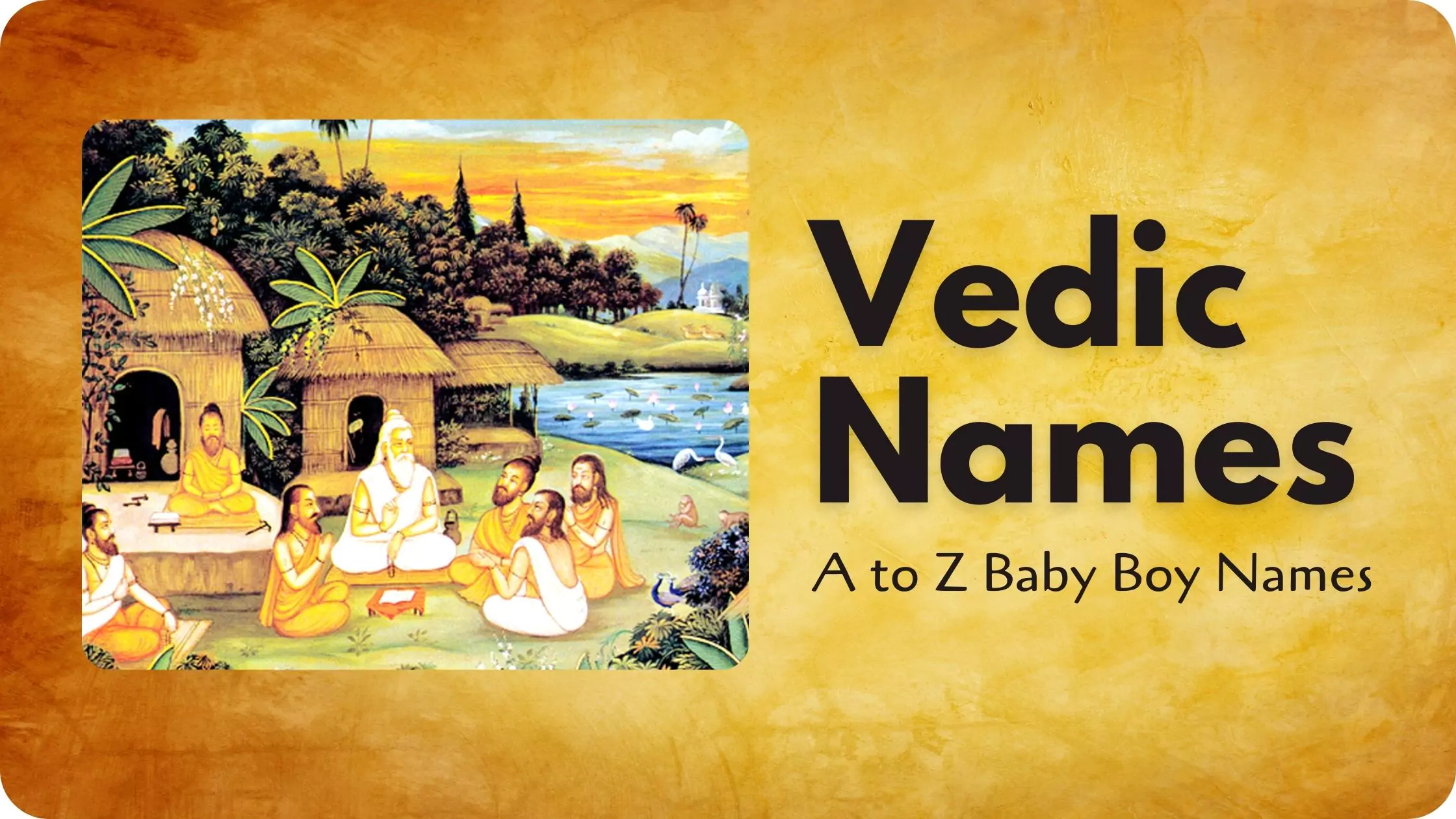 You are currently viewing A to Z Baby Boy Vedic Names In Sanskrit